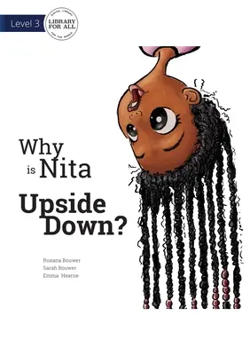 Prečo je Nita hore nohami? - Why is Nita Upside Down?