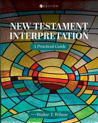 Výklad Nového zákona: Praktická príručka - New Testament Interpretation: A Practical Guide