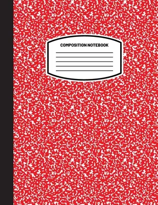 Klasický kompozičný zošit: (8,5x11) Wide Ruled Lined Paper Notebook Journal (Red) (Zošit pre deti, dospievajúcich, študentov, dospelých) Back to School and - Classic Composition Notebook: (8.5x11) Wide Ruled Lined Paper Notebook Journal (Red) (Notebook for Kids, Teens, Students, Adults) Back to School and