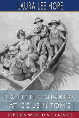 Šesť malých bunkrov u bratranca Toma (Esprios Classics) - Six Little Bunkers at Cousin Tom's (Esprios Classics)