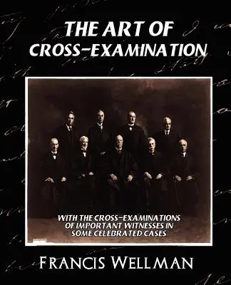 Umenie krížového skúmania (nové vydanie) - The Art of Cross-Examination (New Edition)