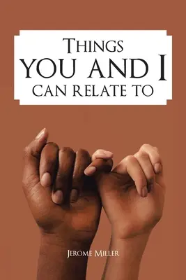 Veci, s ktorými sa môžeme stotožniť - Things You and I Can Relate To