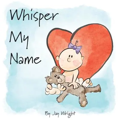 Zašepkaj moje meno - Whisper My Name