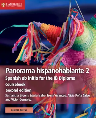 Panorama Hispanohablante 2 Coursebook with Cambridge Elevate Edition (učebnica španielčiny 2 s Cambridge Elevate Edition): Španielčina AB Initio pre diplom Ib - Panorama Hispanohablante 2 Coursebook with Cambridge Elevate Edition: Spanish AB Initio for the Ib Diploma