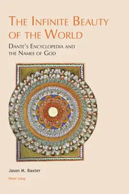 Nekonečná krása sveta; Danteho encyklopédia a Božie mená - The Infinite Beauty of the World; Dante's Encyclopedia and the Names of God