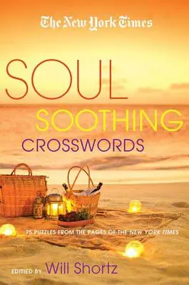 The New York Times Krížovky na upokojenie duše: 75 relaxačných hádaniek - The New York Times Soul-Soothing Crosswords: 75 Relaxing Puzzles