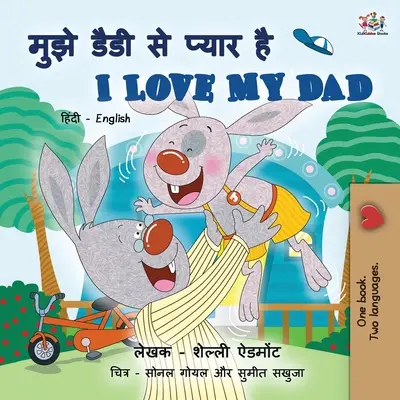 I Love My Dad (Hindčina anglická dvojjazyčná kniha pre deti) - I Love My Dad (Hindi English Bilingual Book for Kids)