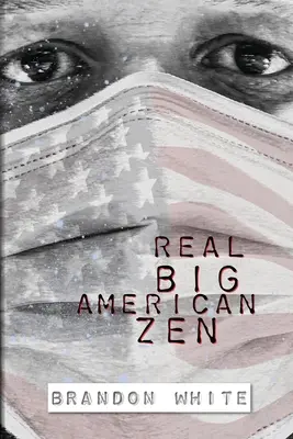 Skutočný veľký americký zen - Real Big American Zen