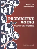 Produktívne starnutie: Z pohľadu ergoterapeutickej perspektívy - Productive Aging: An Occupational Perspective