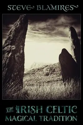 Írska keltská magická tradícia - The Irish Celtic Magical Tradition