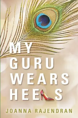Môj guru nosí podpätky - My Guru Wears Heels