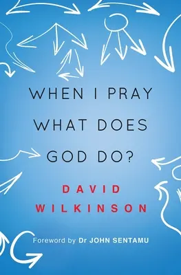 Keď sa modlím, čo robí Boh? - When I Pray, What Does God Do?