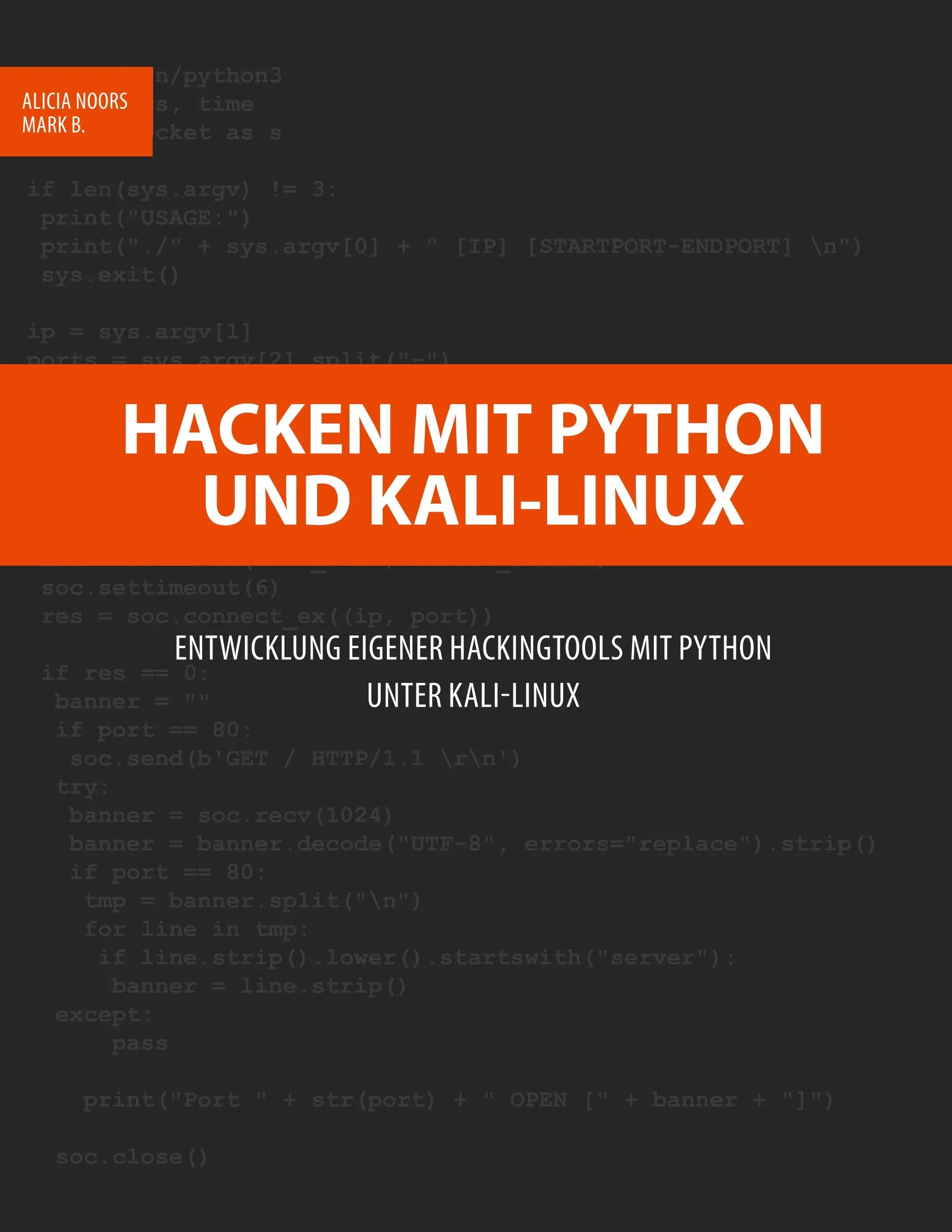 Hacken mit Python und Kali-Linux: Vývoj vlastných hackerských nástrojov s Pythonom pod Kali-Linux - Hacken mit Python und Kali-Linux: Entwicklung eigener Hackingtools mit Python unter Kali-Linux