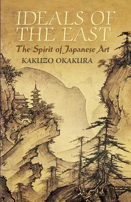 Ideály východu: Duch japonského umenia - Ideals of the East: The Spirit of Japanese Art