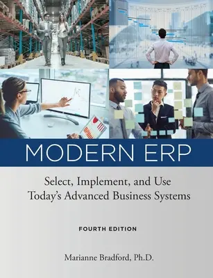 Moderné ERP: Výber, implementácia a používanie dnešných moderných podnikových systémov - Modern ERP: Select, Implement, and Use Today's Advanced Business Systems