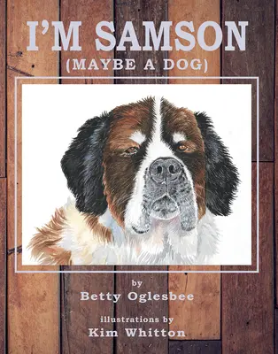 Som Samson (možno pes) - I'm Samson (Maybe a Dog)