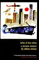 Príbehy dvoch miest: Perzské memoáre - Tales of Two Cities: A Persian Memoir