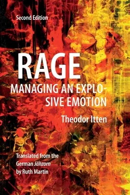 Hnev: zvládanie výbušných emócií - Rage: Managing an Explosive Emotion