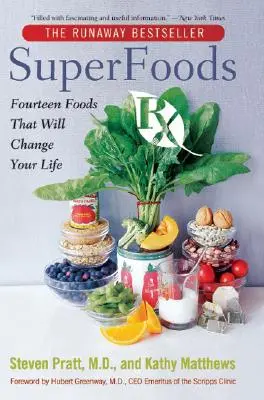 Superpotraviny RX: Štrnásť potravín, ktoré zmenia váš život - Superfoods RX: Fourteen Foods That Will Change Your Life