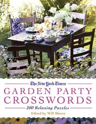 The New York Times Krížovky na záhradnú párty: 200 relaxačných hádaniek - The New York Times Garden Party Crossword Puzzles: 200 Relaxing Puzzles