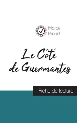 Le Ct de Guermantes by Marcel Proust (sprievodca čítaním a kompletná analýza diela) - Le Ct de Guermantes de Marcel Proust (fiche de lecture et analyse complte de l'oeuvre)