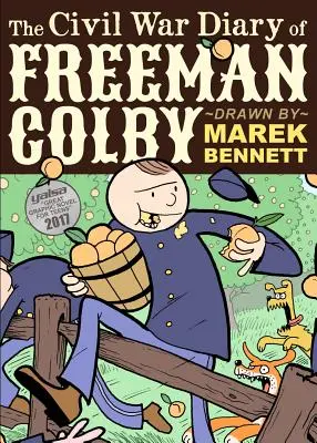 Denník Freemana Colbyho z občianskej vojny: 1862: Učiteľ z New Hampshire ide do vojny - The Civil War Diary of Freeman Colby: 1862: A New Hampshire Teacher Goes to War