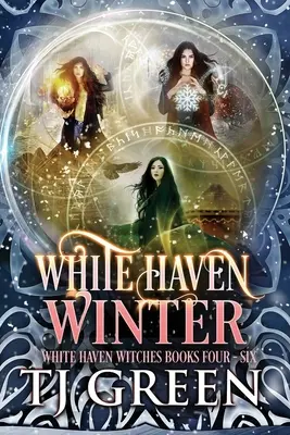 Biela zima v raji: White Haven Witches Books 4 -6 - White Haven Winter: White Haven Witches Books 4 -6