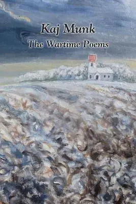 Kaj Munk- Vojnové básne - Kaj Munk- The Wartime Poems