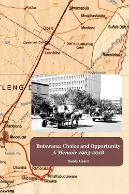 Botswana: Výber a príležitosť: Spomienky 1963 - 2018 - Botswana: Choice and Opportunity: A Memoir 1963 to 2018