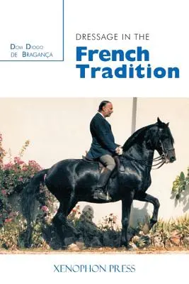 Drezúra vo francúzskej tradícii - Dressage in the French Tradition