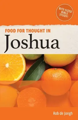Potrava na zamyslenie v knihe Jozue: Kúsky biblického štúdia v Starom zákone - Food for Thought in Joshua: Bite-sized Bible Study in the Old Testament