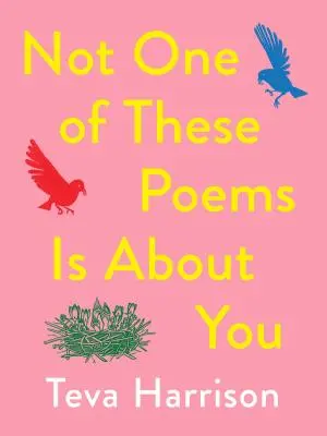 Ani jedna z týchto básní nie je o vás - Not One of These Poems Is about You