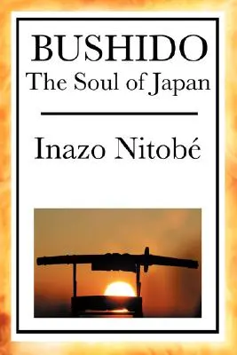 Bušidó: Bidudo: Duša Japonska - Bushido: The Soul of Japan