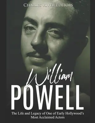 William Powell: Život a odkaz jedného z najuznávanejších hercov raného Hollywoodu - William Powell: The Life and Legacy of One of Early Hollywood's Most Acclaimed Actors