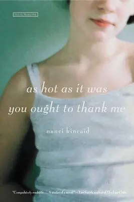 Tak horúce, ako bolo, mala by si mi poďakovať - As Hot as It Was You Ought to Thank Me