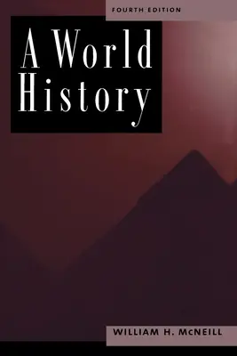 Svetové dejiny, 4. vydanie - A World History, 4th Edition