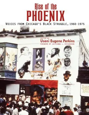 Vzostup Fénixa: Hlasy černošského boja v Chicagu 1960-1975 - Rise of the Phoenix: Voices from Chicago's Black Struggle 1960-1975