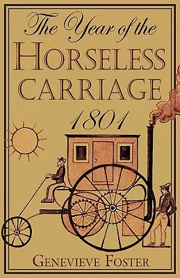Rok bezkoňového povozu: 1801 - Year of the Horseless Carriage: 1801
