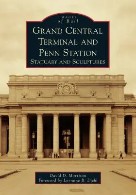 Grand Central Terminal a Penn Station: Sochy a súsošia - Grand Central Terminal and Penn Station: Statuary and Sculptures