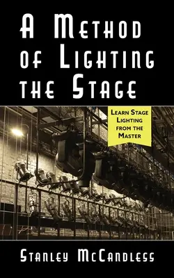 Metóda osvetlenia javiska 4. vydanie - A Method of Lighting the Stage 4th Edition
