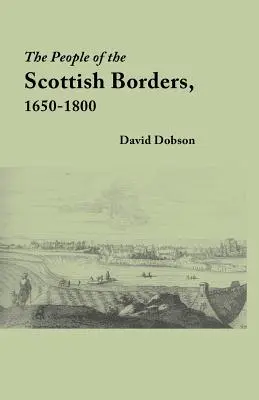 Obyvatelia škótskych hraníc, 1650-1800 - The People of the Scottish Borders, 1650-1800
