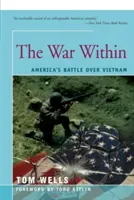 Vnútorná vojna: Americká bitka o Vietnam - The War Within: America's Battle Over Vietnam
