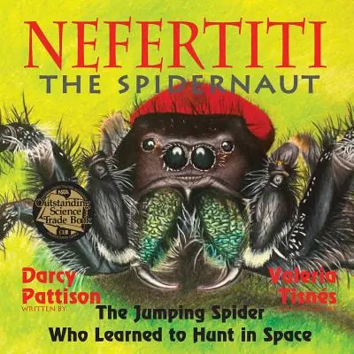 Nefertiti, Spidernaut: Skákajúci pavúk, ktorý sa naučil loviť vo vesmíre - Nefertiti, the Spidernaut: The Jumping Spider Who Learned to Hunt in Space
