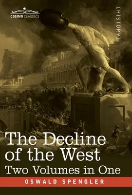 Úpadok Západu, dva zväzky v jednom - The Decline of the West, Two Volumes in One