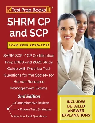 Príprava na skúšku SHRM CP a SCP 2020-2021: SHRM SCP / CP Certification Prep 2020 and 2021 Study Guide with Practice Test Questions for the Society for Human - SHRM CP and SCP Exam Prep 2020-2021: SHRM SCP / CP Certification Prep 2020 and 2021 Study Guide with Practice Test Questions for the Society for Human