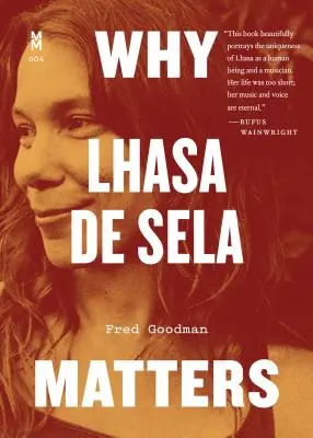 Prečo je Lhasa de Sela dôležitá - Why Lhasa de Sela Matters