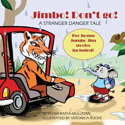 Jimbo! Nechoď! Príbeh o cudzom nebezpečenstve - Jimbo! Don't go!: A stranger danger tale