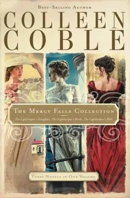 Kolekcia Mercy Falls: The Lightkeeper's Daughter, The Lightkeeper's Bride, The Lightkeeper's Ball - The Mercy Falls Collection: The Lightkeeper's Daughter, The Lightkeeper's Bride, The Lightkeeper's Ball