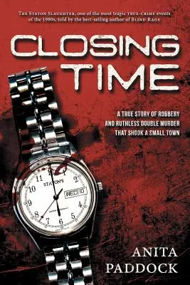 Čas uzávierky: Skutočný príbeh o lúpeži a dvojnásobnej vražde - Closing Time: A True Story of Robbery and Double Murder
