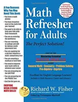 Osvieženie matematiky pre dospelých: Vychádzka pre učiteľov, ktorí sa chcú naučiť viac o matematike. - Math Refresher for Adults: The Perfect Solution